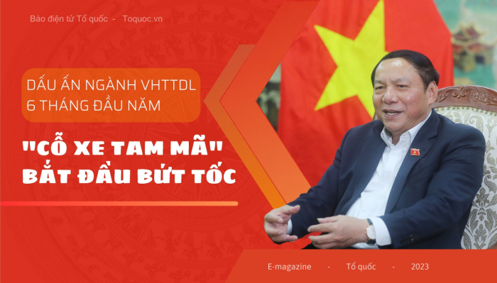 Dấu ấn ngành VHTTDL 6 tháng đầu năm: "Cỗ xe tam mã" bắt đầu bứt tốc