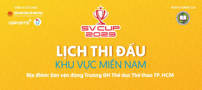 LỊCH THI ĐẤU CHÍNH THỨC KHU VỰC MIỀN NAM GIẢI ''SV CUP 2023''