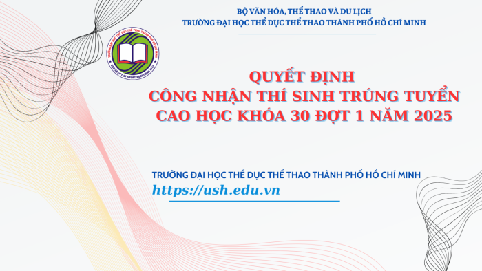QUYẾT ĐỊNH  CÔNG NHẬN THÍ SINH TRÚNG TUYỂN CAO HỌC KHÓA 30 ĐỢT 1 NĂM 2025