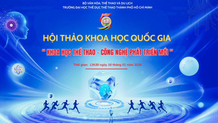 THÔNG BÁO MỜI VIẾT BÀI THAM DỰ HỘI THẢO KHOA HỌC QUỐC GIA "KHOA HỌC THỂ THAO - CÔNG NGHỆ PHÁT TRIỂN MỚI"