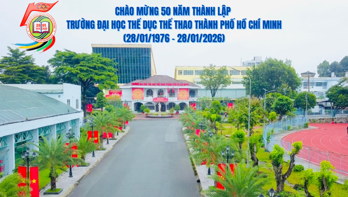 TRƯỜNG ĐẠI HỌC THỂ DỤC THỂ THAO TP. HỒ CHÍ MINH: 50 NĂM HÀNH TRÌNH KIẾN TẠO TÀI NĂNG, VƯƠN TẦM KHU VỰC (28/01/1976 – 28/01/2026)